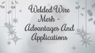 Welded Wire Mesh - Advantages And Applications