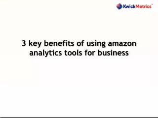 3 key benefits of using amazon analytics tools