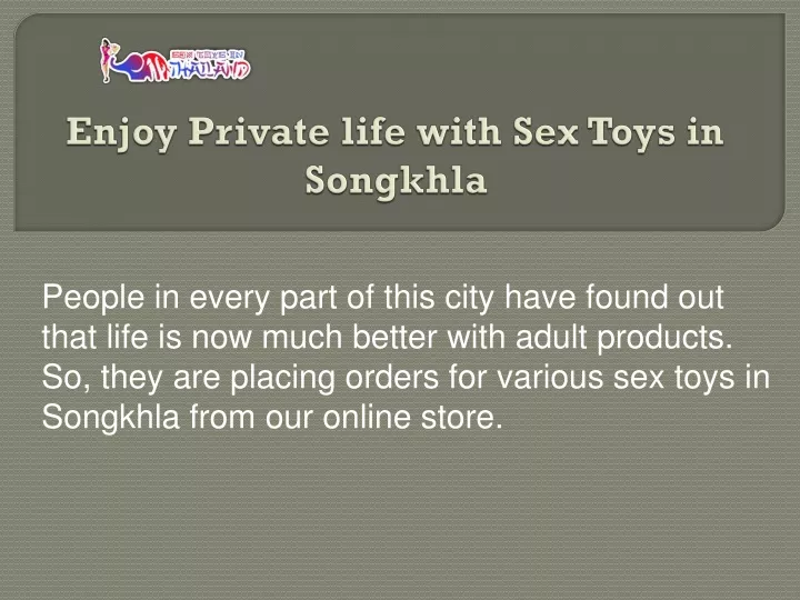 enjoy private life with sex toys in songkhla