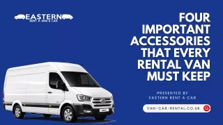 Four Important Accessories That Every Rental Van Must Keep