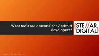 what tools are essential for android developers