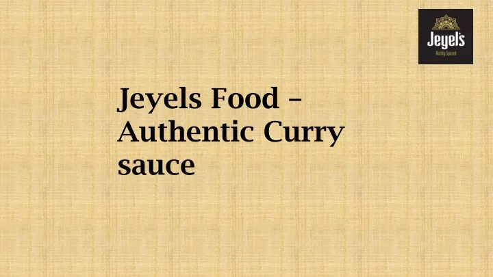 jeyels food authentic curry sauce