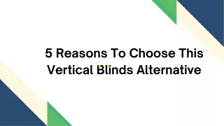 5 Reasons To Choose This Vertical Blinds Alternative