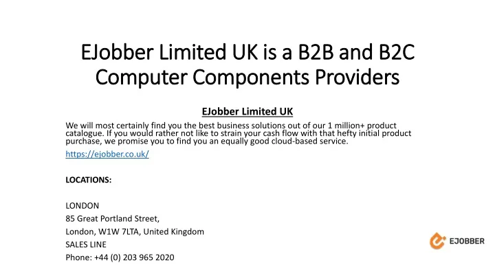 ejobber limited uk is a b2b and b2c computer components providers