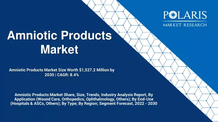 amniotic products market size worth 1 527 2 million by 2030 cagr 8 4