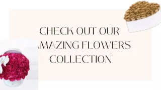 Check out our Flowers collection!