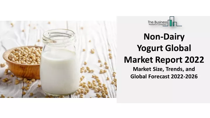 non dairy yogurtglobal marketreport 2022 market