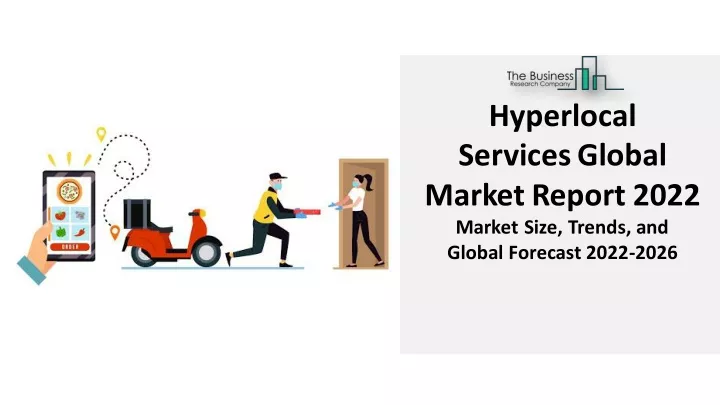 hyperlocal servicesglobal marketreport 2022