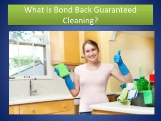 What Is Bond Back Guaranteed Cleaning?