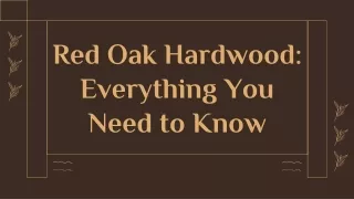 Red Oak Hardwood_ Everything You Need to Know