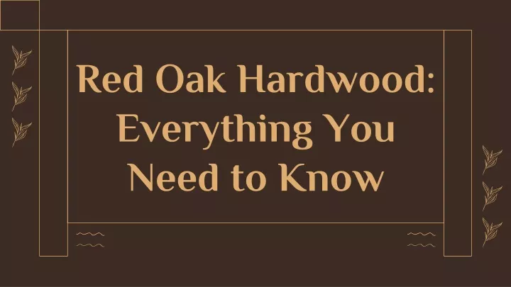 red oak hardwood everything you need to know