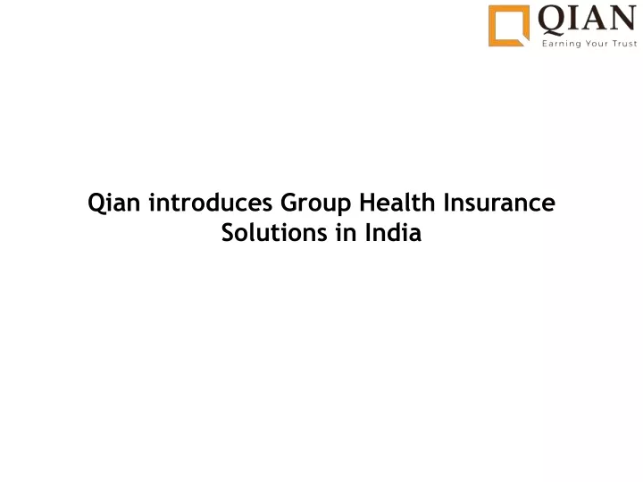 qian introduces group health insurance solutions