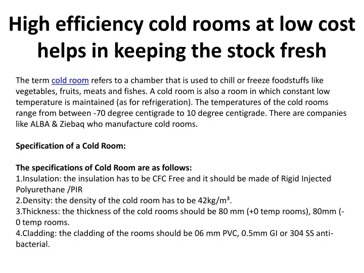 high efficiency cold rooms at low cost helps in keeping the stock fresh