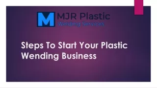 Steps To Start Your Plastic Wending Business