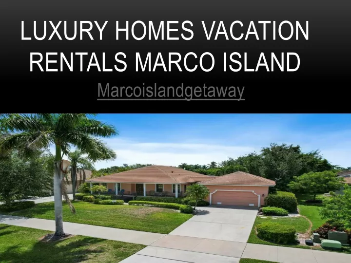 luxury homes vacation rentals marco island