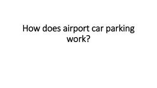 how does airport car parking work