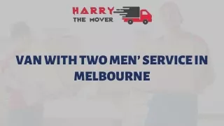 VAN WITH TWO MEN’ SERVICE IN MELBOURNE