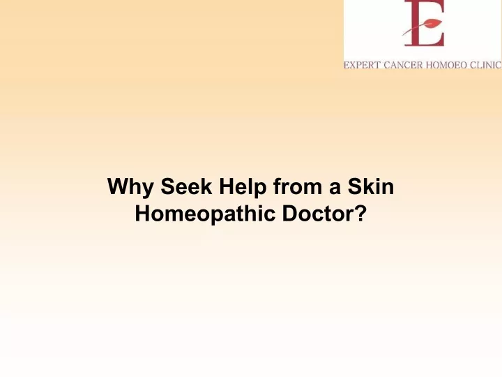 why seek help from a skin homeopathic doctor