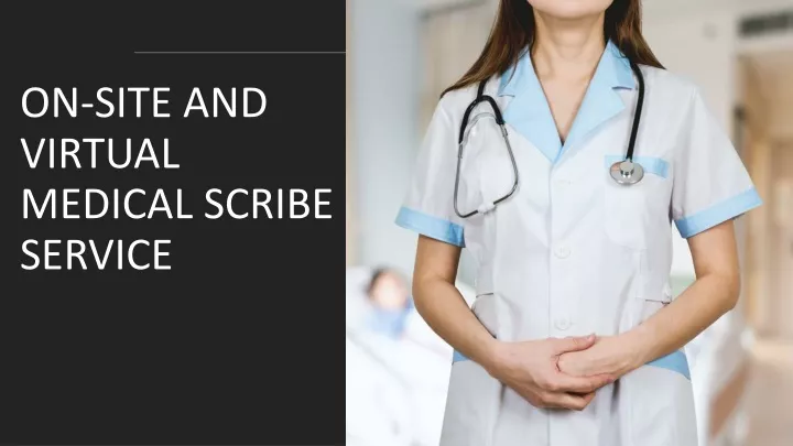 on site and virtual medical scribe service