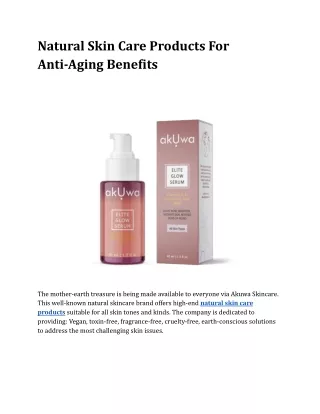 Natural Skin Care Products For Anti-Aging Benefits