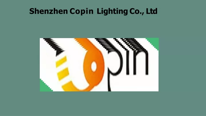 shenzhen copin lighting co ltd