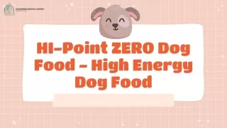 HI-Point ZERO Dog Food - High Energy Dog Food