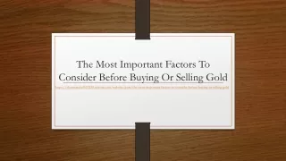 The Most Important Factors To  Consider Before Buying or  selling gold