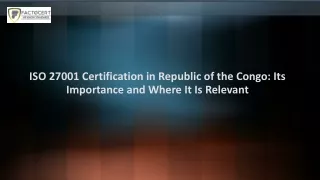 ISO 27001 Certification in Republic of the Congo Importance and Relevance