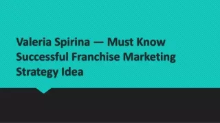 Valeria Spirina — Must Know Successful Franchise Marketing Strategy Idea