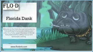 florida dank