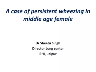 a case of persistent wheezing in middle age female