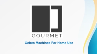 Gelato Machines For Home Use