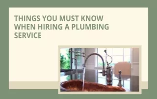 Things You Must Know When Hiring a Plumbing Service