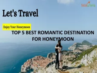 TOP 5 BEST ROMANTIC DESTINATION FOR HONEYMOON