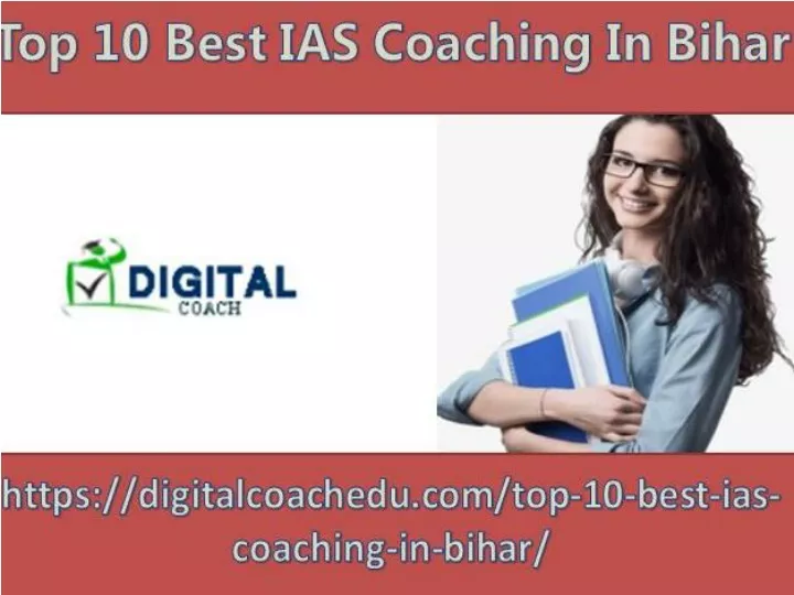 PPT - Top 10 Best IAS Coaching In Bihar PowerPoint Presentation, free ...