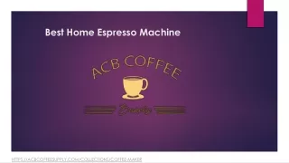 Best Home Espresso Machine