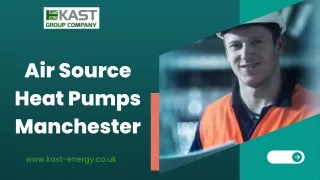 Air Source Heat Pumps | Kast Renewable Energies | In Manchester