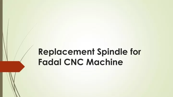 replacement spindle for fadal cnc machine