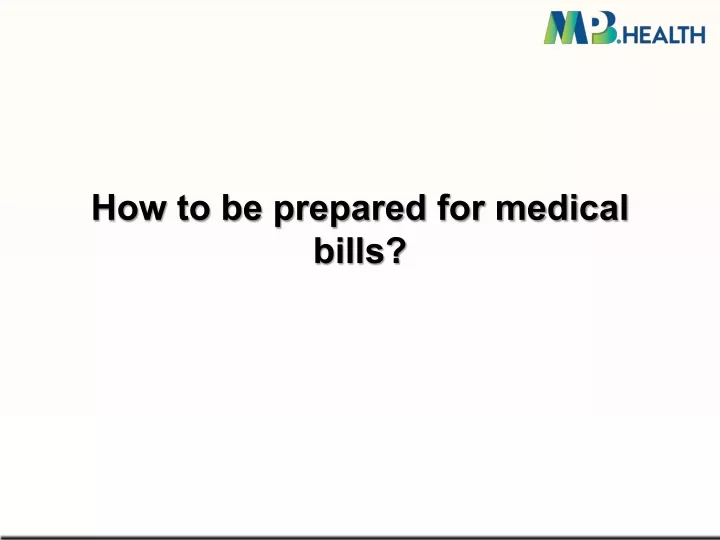 how to be prepared for medical bills