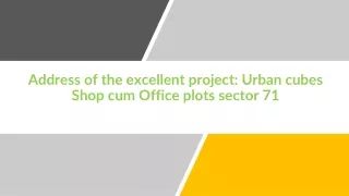 Address-of-the-excellent-project-Urban-cubes-Shop-cum-Office-plots-sector-71
