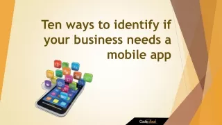 ten ways to identify if your business needs a mobile app