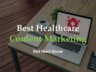 Best Healthcare Content Marketing - www.redheartsocial.com