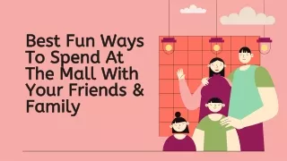 Best Fun Ways To Spend At The Mall With Your Friends & Family