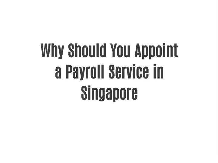 why should you appoint a payroll service