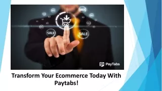 Transform your eCommerce today with PayTabs!
