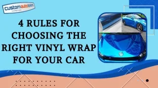4 Rules for Choosing the Right Vinyl Wrap for Your Car