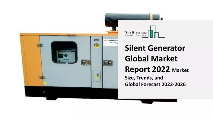 silent generator global market report 2022 market