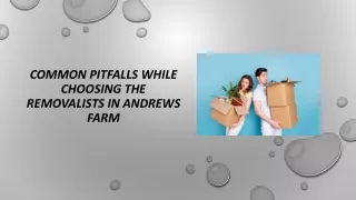 Common Pitfalls While Choosing the Removalists in Andrews Farm