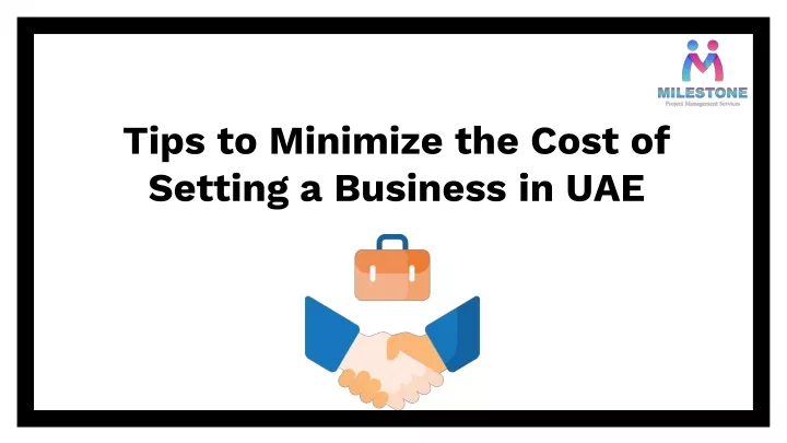 tips to minimize the cost of setting a business in uae