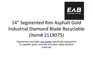 14" Segmented Rim Asphalt Gold Industrial Diamond Blade Recyclable (Item# 211907